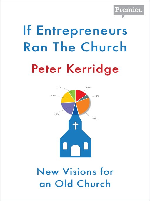Title details for If Entrepreneurs Ran the Church by Peter Kerridge - Available